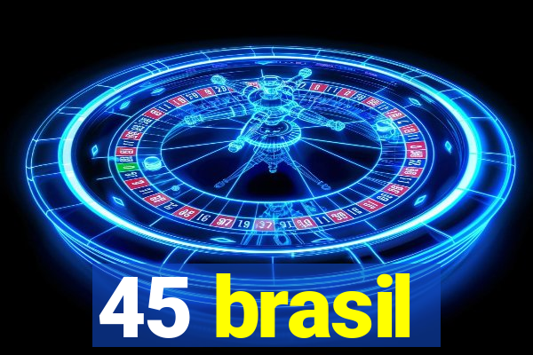 45 brasil